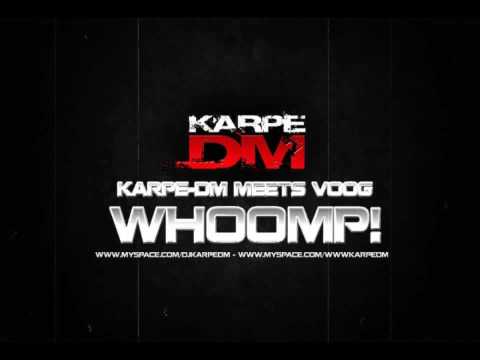 Karpe-DM Meets Voog - Whoomp!