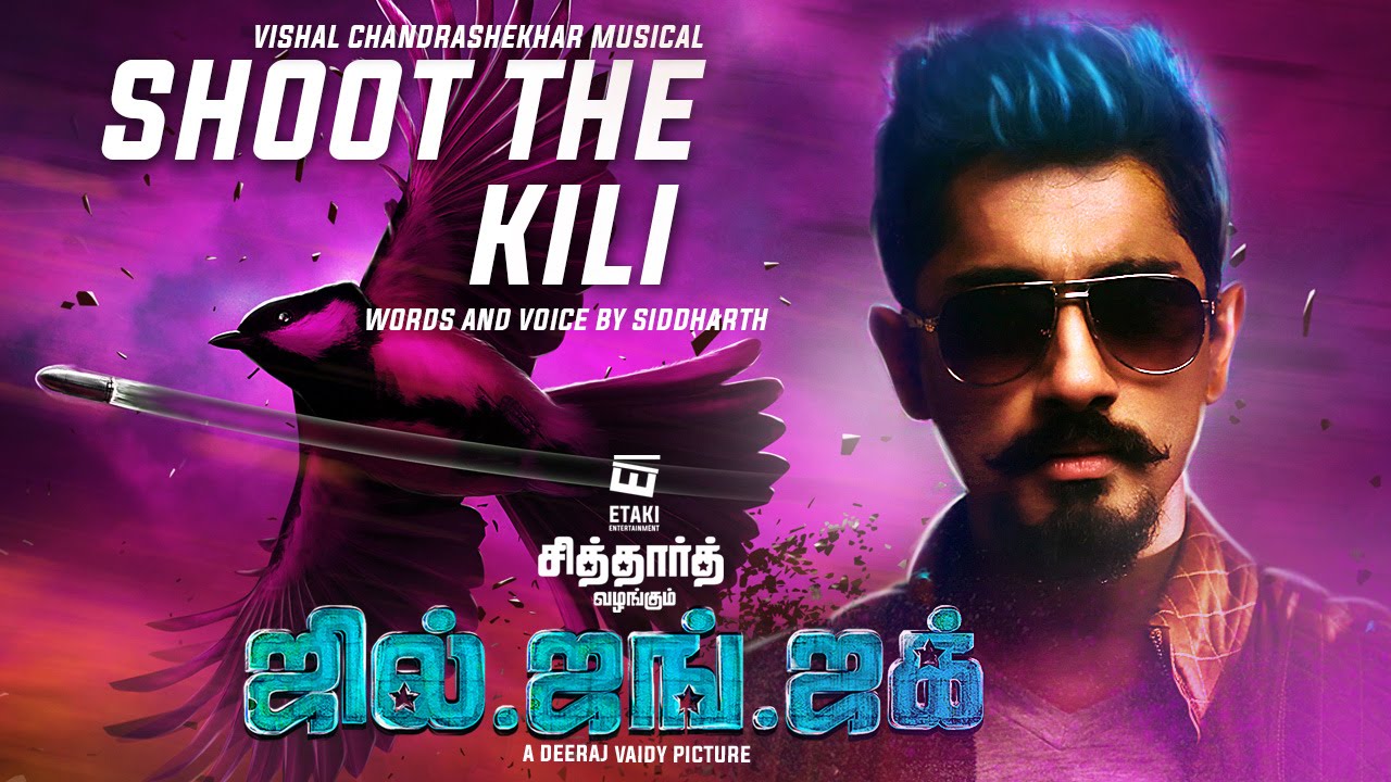 Shoot the Kili Lyrics  | Jil Jung Juk | Avinash Raghudevan | Siddharth | Vishal Chandrashekhar