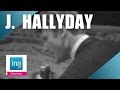 Johnny Hallyday "Il faut saisir sa chance" | Archive INA