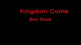 Kingdom Come Bon Scott + Lyrics