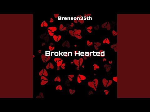 Broken Hearted