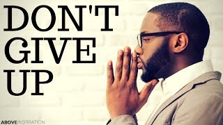 DON’T GIVE UP | God is With You - Inspirational &amp; Motivational Video