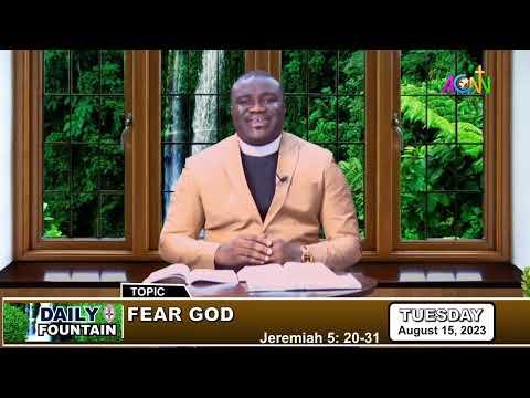 DAILY FOUNTAIN DEVOTIONAL OF AUGUST 15, 2023 - THE REV'D. CANON ENEMO CHIDI C.