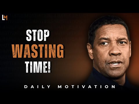 STOP WASTING YOUR LIFE, THIS SPEECH WILL CHANGE YOUR LIFE |  Inspired by Denzel Washington