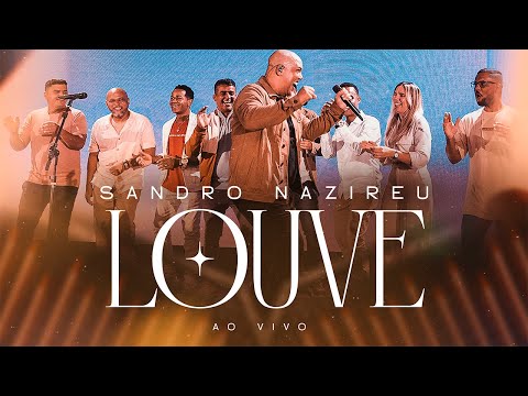 Sandro Nazireu - DVD Louve | Ao Vivo