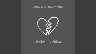 Download lagu Sekecewa Itu (Remix) mp3 Download lagu Sekecewa Itu (Remix) mp3