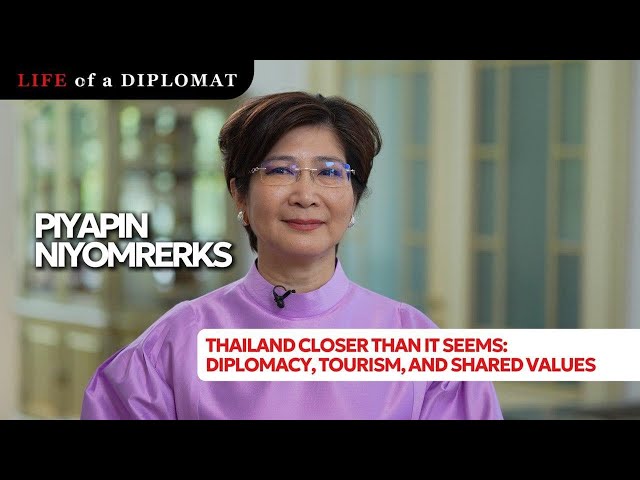 Thailand is closer than we thought: diplomacy, tourism, and shared values