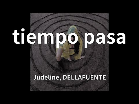 Judeline, DELLAFUENTE - tiempo pasa (audio)