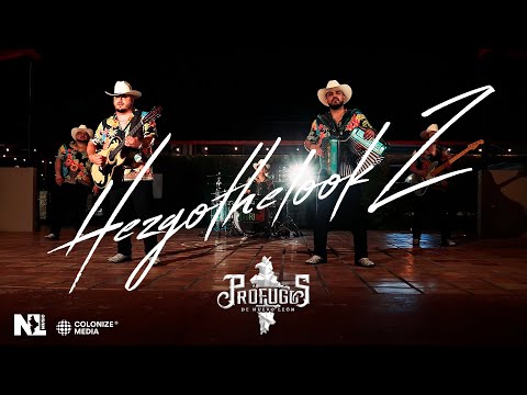 Profugos De Nuevo Leon - Hezgothelook Z (Video Oficial)