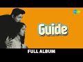 Guide Full Album Dev Anand Waheeda Rehman Gaata Rahe Mera Dil Aaj Phir Jeene Ki Tamanna Hai