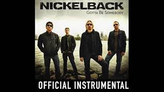 Nickelback - Gotta Be Somebody (Offical Instrumental)
