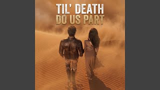 Download lagu Til' Death Do Us Part mp3