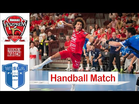 One Veszprém HC Vs Orlen Wisla Plock Handball friendly Match 2025