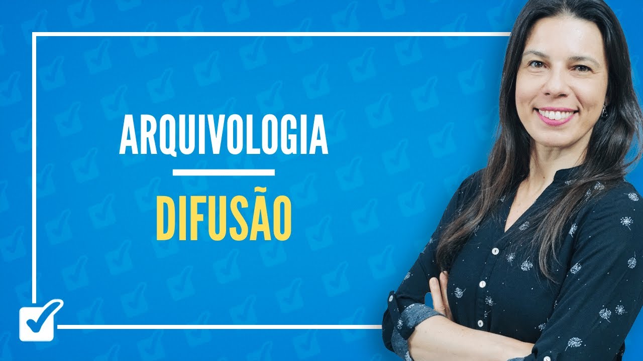03.06. Difusão (Função Arquivística) (Arquivologia) Prof.ª Izabel Ataíde