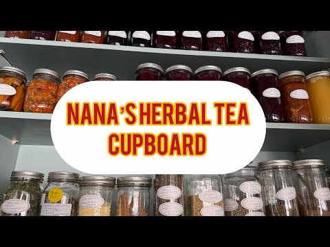 Nana’s Herbal Tea Cupboard 