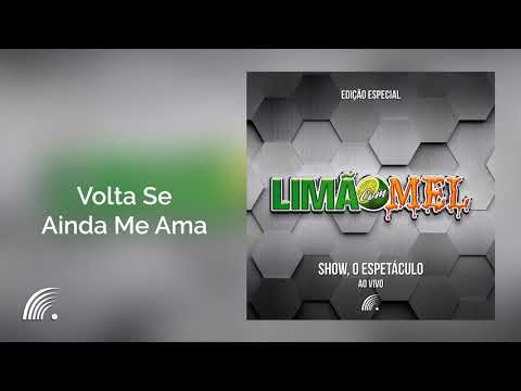 Limão com Mel Part. Pholhas - Volta Se Ainda Me Ama - Show, O Espetáculo - Edição Especial