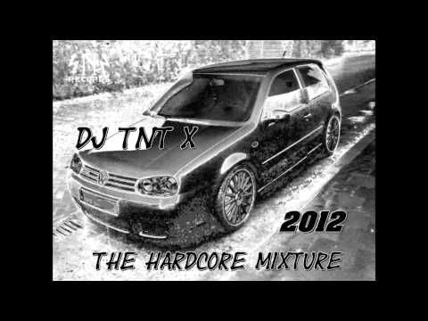DJ TNT X - The Hardcore Mixture 2012