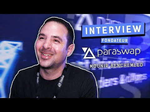 "ParaSwap fait la même chose qu'Expedia mais, pour les cryptomonnaies" Mounir Benchemled [INTERVIEW]