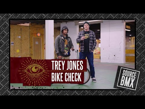 SOURCE BMX: TREY JONES / BIKE CHECK
