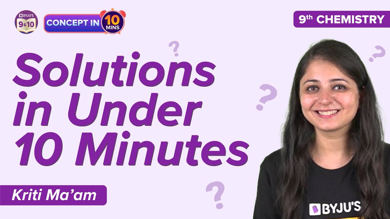 Solutions & Types of Solutions Under 10 Mins: Is Matter Around us Pure Class 9 Concepts Explained