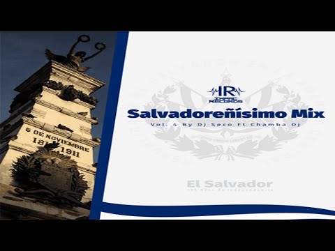 Salvadoreñisimo Mix Vol 4 - Chamba Dj x Dj Seco (Impac Records)