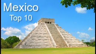 Mexico Top Ten Things To Do, by Donna Salerno Travel