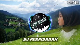 Download lagu DJ Perpisahan ( Revina Alvira ) Dangdut Remix by CF RMX mp3