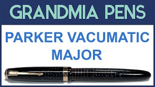 PARKER VACUMATIC MAJOR FOUNTAIN PEN