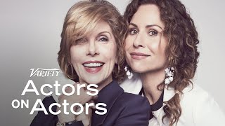 Actors on Actors: Christine Baranski and Minnie Driver (Full Video)