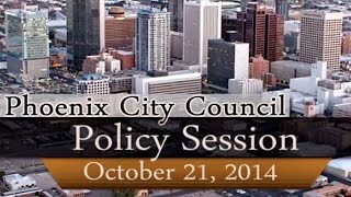 preview picture of video 'Phoenix City Council Policy Session, Oct. 21, 2014'