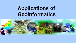Applications of Geoinformatics