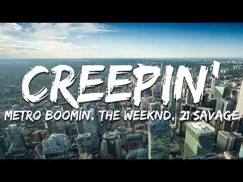 Metro Boomin, The Weeknd, 21 Savage - Creepin' (Lyrics)
