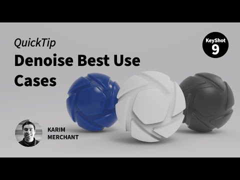 KeyShot 9 Quick Tip - Denoise Best Use Cases