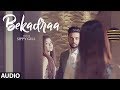 BEKADRAA Sippy Gill Full Audio Song Desi Routz Latest Punjabi Song 2017