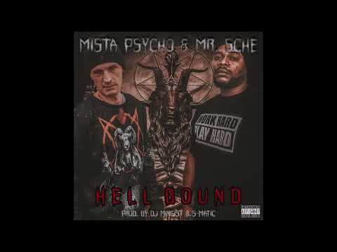 Mista Psycho & Mr. Sche - Hell Bound (prod. by DJ Mingist & S-Matic)
