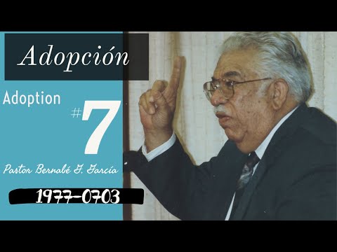 Adoption #7 - July 3rd, 1977 - Pastor Bernabé G. García