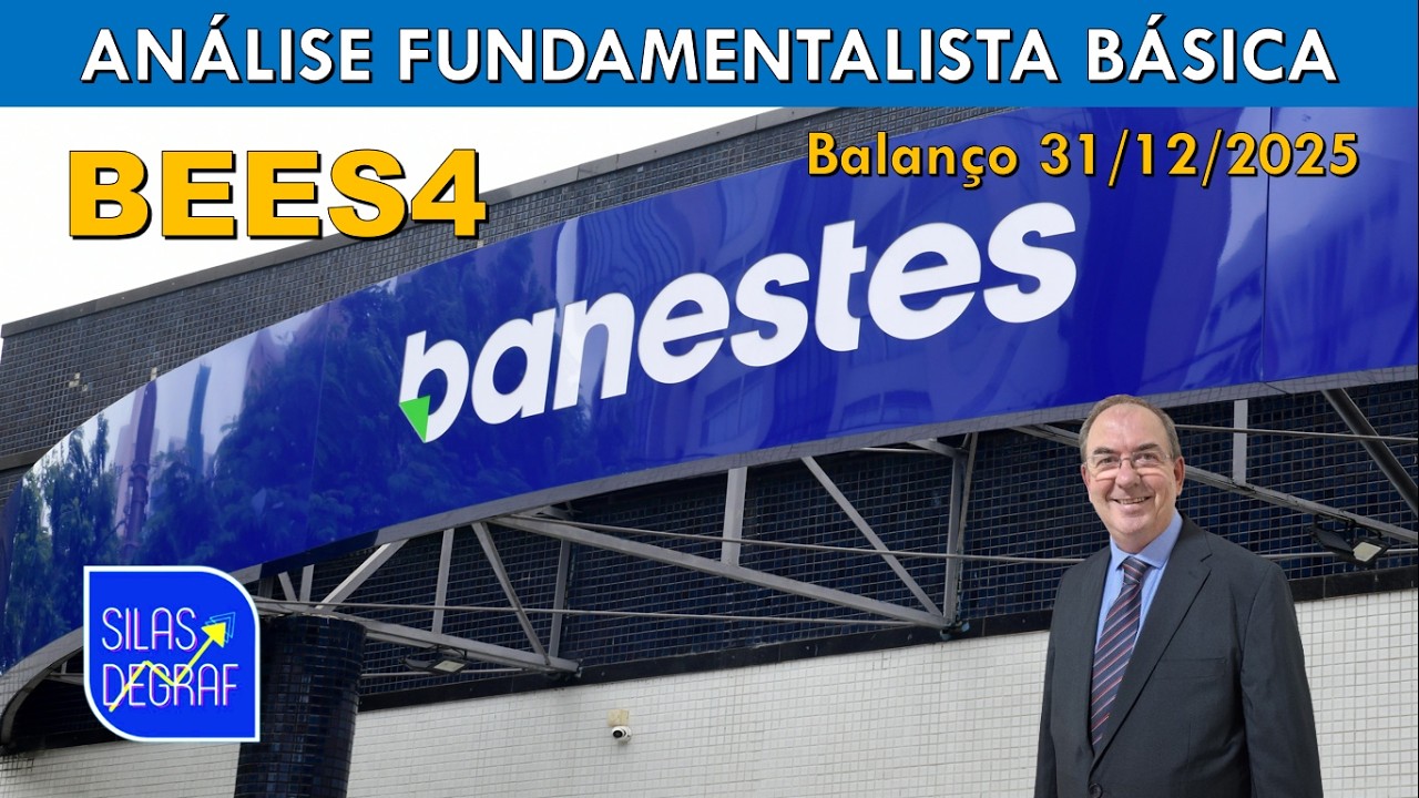 BEES4 - BANESTES S/A. BCO ESTAD. ESPÍRITO SANTO. ANÁLISE FUNDAMENTALISTA BÁSICA. PROF. SILAS DEGRAF