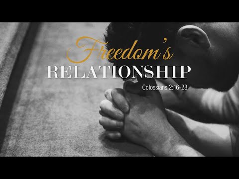 TBG 391. Freedom's Relationship