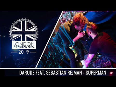Darude feat. Sebastian Rejman - Superman | LIVE | OFFICIAL | 2019 London Eurovision Party