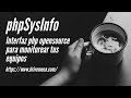 PhpSysInfo Interfaz Php Opensource Para Monitorear Tus Equipos