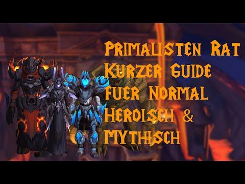 Primalisten Rat Guide auf Deutsch! Normal/Heroisch/Mythisch