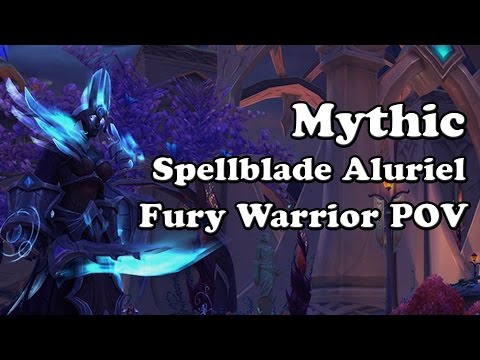 Mythic Spellblade Aluriel Fury Warrior POV 1 Million DPS