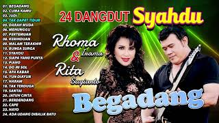 Download lagu 24 DANGDUT SYAHDU RHOMA IRAMA DAN RITA SUGIARTO - Begadang, Cuma Kamu, Judi mp3