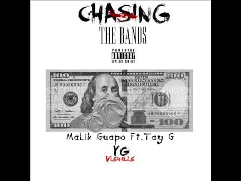 Malik Guapo "Chasing The Bands" FT Tay G