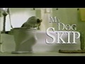My Dog Skip Commercial 1 2000 Film Commercial