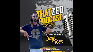 |That Zed Podcast Ep20| Jay Rox on Enigma album, starting Tuvwange, Zone Fam splitting, etc