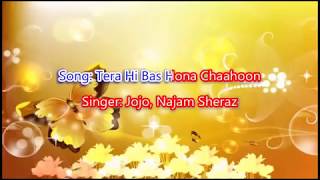 Tera Hi Bus Hona Chaahoon Karaoke | Haunted | Jojo | Najam Sheraz