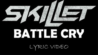 Skillet - Battle Cry - 2013 - Lyric Video