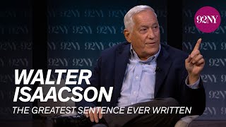 Walter Isaacson in Conversation: The Greatest Sentence Ever Written