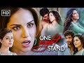 Sunny Leone की सबसे चर्चित मूवी One Night Stand 2016 Full Movie In H